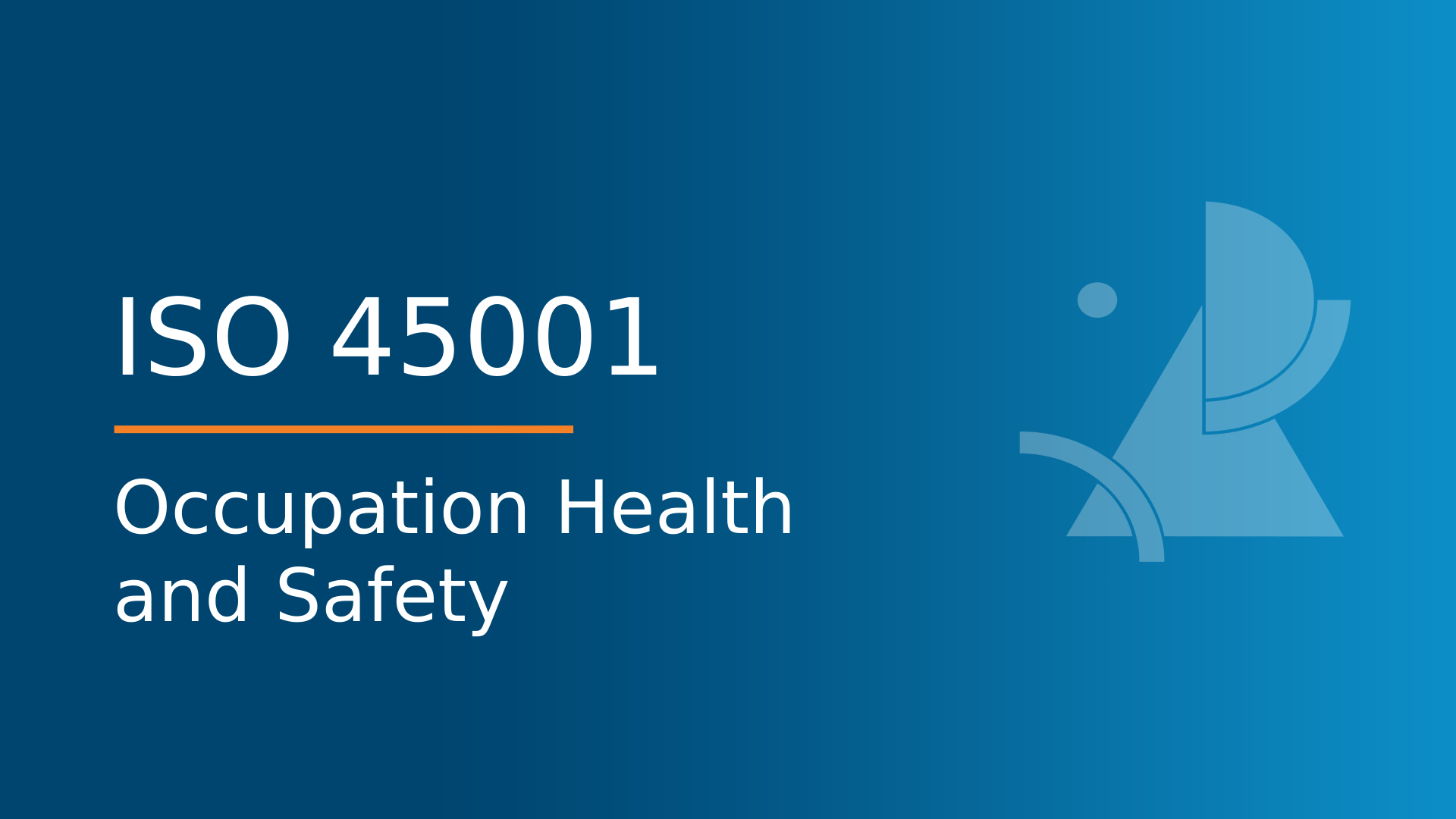 ISO 45001 Occupational Health and Safety